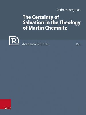 cover image of The Certainty of Salvation in the Theology of Martin Chemnitz